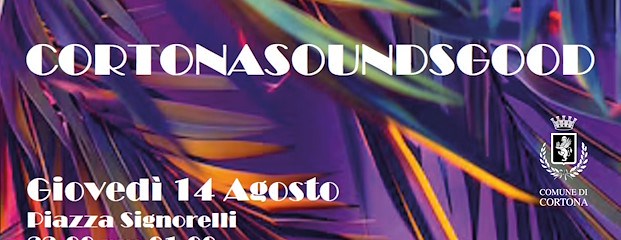 Cortona sounds good, deejay a Ferragosto