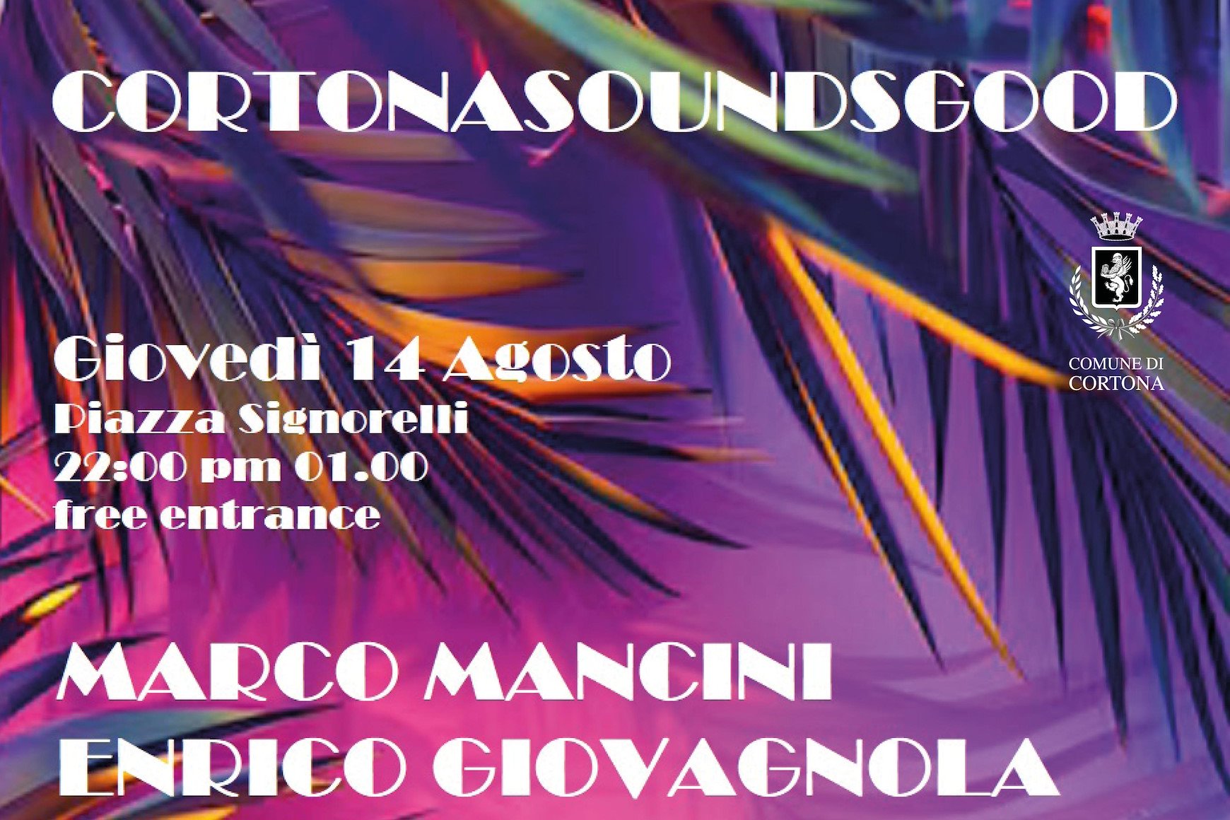 Cortona sounds good, deejay a Ferragosto